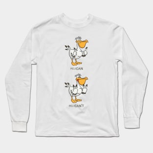 Pelican Pun Long Sleeve T-Shirt